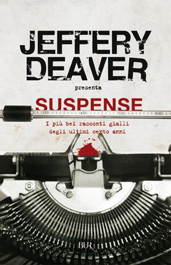 Suspense. I più bei racconti gialli degli ultimi cento anni  - Libro Rizzoli 2004, BUR Narrativa | Libraccio.it