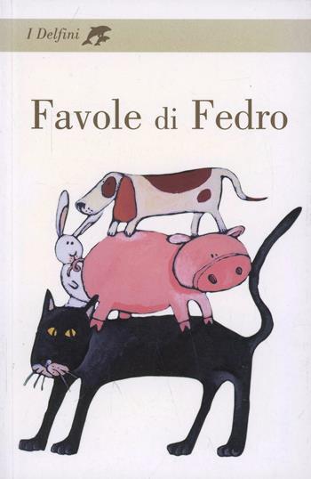 Favole - Fedro - Libro Rizzoli 2000, I delfini. Classici | Libraccio.it