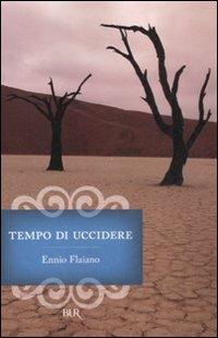 Tempo di uccidere - Ennio Flaiano - Libro Rizzoli 2008, BUR I grandi romanzi | Libraccio.it