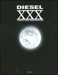 Diesel. XXX Years of Diesel communication. Ediz. italiana. Con DVD  - Libro Rizzoli 2008, I libri illustrati | Libraccio.it