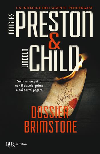 Dossier Brimstone - Douglas Preston, Lincoln Child - Libro Rizzoli 2006, BUR Narrativa | Libraccio.it