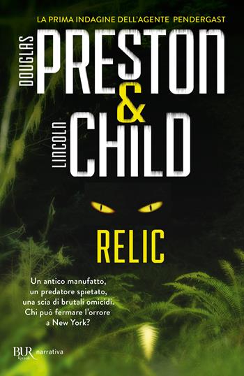 Relic - Douglas Preston, Lincoln Child - Libro Rizzoli 2002, BUR Narrativa | Libraccio.it