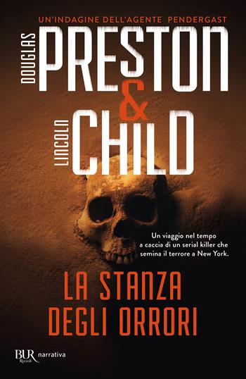 La stanza degli orrori - Douglas Preston, Lincoln Child - Libro Rizzoli 2003, BUR Narrativa | Libraccio.it