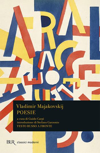 Poesie. Testo russo a fronte - Vladimir Majakovskij - Libro Rizzoli 2008, Bur poesia | Libraccio.it