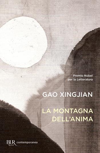 La montagna dell'anima - Xingjian Gao - Libro Rizzoli 2008, BUR I grandi romanzi | Libraccio.it