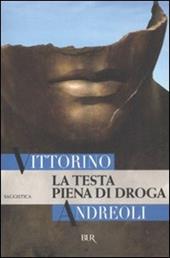 La testa piena di droga