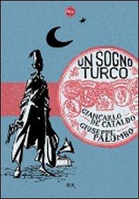 Un sogno turco - Giancarlo De Cataldo, Giuseppe Palumbo - Libro Rizzoli 2008, BUR 24/7 | Libraccio.it