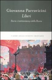 Liberi. Storie e testimonianze dalla Russia