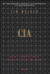 CIA. Ascesa e caduta dei servizi segreti più potenti del mondo
