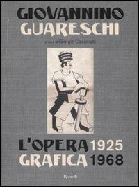 L'opera grafica 1925-1968. Ediz. illustrata - Giovannino Guareschi - Libro Rizzoli 2008 | Libraccio.it