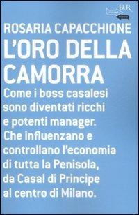 L'oro della camorra - Rosaria Capacchione - Libro Rizzoli 2008, BUR Futuropassato | Libraccio.it