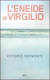 L'Eneide di Virgilio. Testo latino a fronte