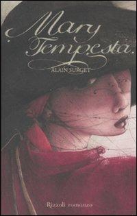 Mary Tempesta - Alain Surget - Libro Rizzoli 2008, Rizzoli narrativa | Libraccio.it