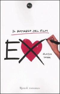Ex - Alessia Gemma - Libro Rizzoli 2009, 24/7 | Libraccio.it