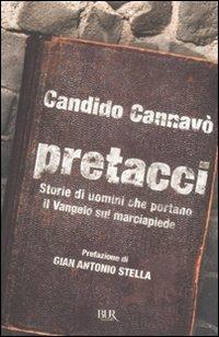Pretacci. Storie di uomini che portano il Vangelo sul marciapiede - Candido Cannavò - Libro Rizzoli 2009, BUR Saggi | Libraccio.it
