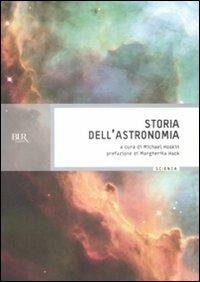 Storia dell'astronomia  - Libro Rizzoli 2009, BUR Scienza | Libraccio.it