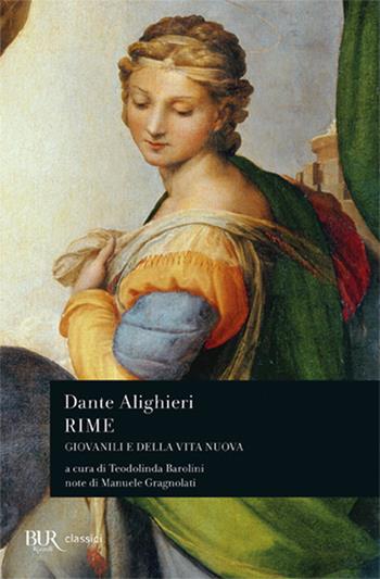 Rime. Giovanili e della «Vita Nova» - Dante Alighieri - Libro Rizzoli 2009, BUR Classici | Libraccio.it