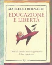 Educazione e libertà. «Non c'è crescita senza l'opportunità di fare esperienza»