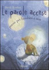 Le parole accese. Poesie per bambini e non. Ediz. illustrata