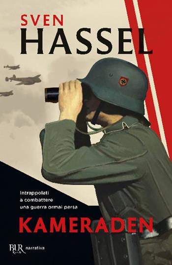 Kameraden - Sven Hassel - Libro Rizzoli 2000, BUR Narrativa | Libraccio.it