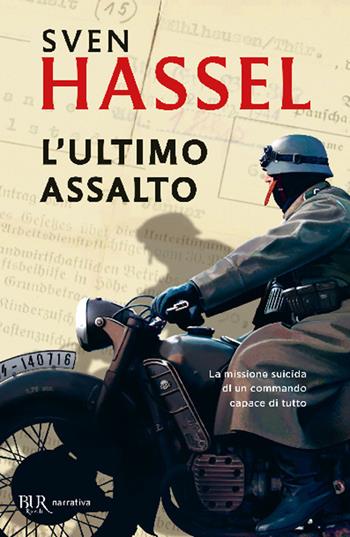 L'ultimo assalto - Sven Hassel - Libro Rizzoli 2001, BUR Narrativa | Libraccio.it