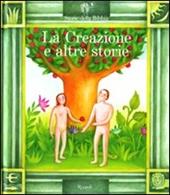 La creazione e altre storie. Ediz. illustrata. Con 2 CD Audio