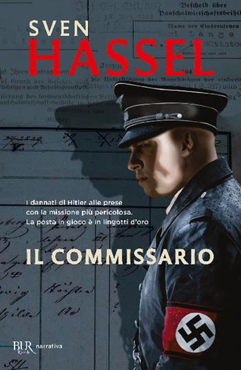 Il commissario - Sven Hassel - Libro Rizzoli 2001, BUR Narrativa | Libraccio.it