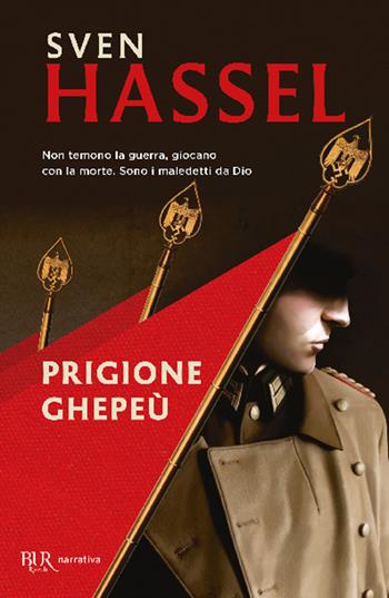 Prigione Ghepeù - Sven Hassel - Libro Rizzoli 2001, BUR Narrativa | Libraccio.it