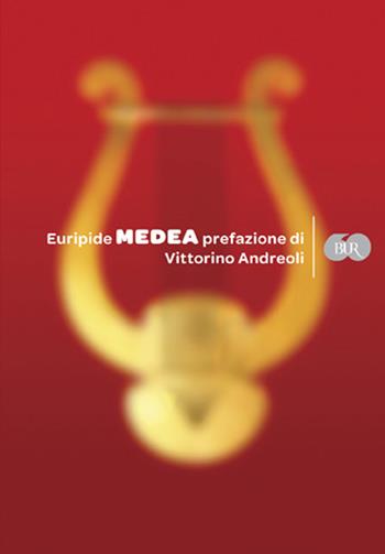 Medea - Euripide - Libro Rizzoli 2009, BUR Bur 60 | Libraccio.it