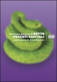 I sette peccati capitali - d'Aquino (san) Tommaso - Libro Rizzoli 2009, BUR Varia | Libraccio.it