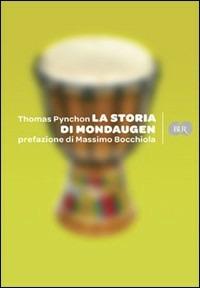 La storia di Mondaugen - Thomas Pynchon - Libro Rizzoli 2009, BUR Varia | Libraccio.it