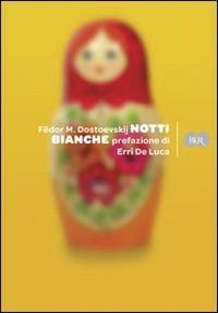 Le notti bianche - Fëdor Dostoevskij - Libro Rizzoli 2009, BUR Varia | Libraccio.it