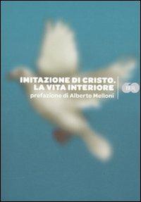 Imitazione di Cristo. La vita interiore  - Libro Rizzoli 2009, BUR Bur 60 | Libraccio.it