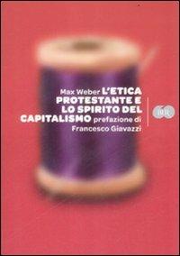 L'etica protestante e lo spirito del capitalismo - Max Weber - Libro Rizzoli 2009, BUR Bur 60 | Libraccio.it