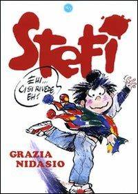 Stefi, ci si rivede, eh? - Grazia Nidasio - Libro Rizzoli 2009, 24/7 | Libraccio.it