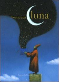Poesie alla luna  - Libro Rizzoli 2009 | Libraccio.it