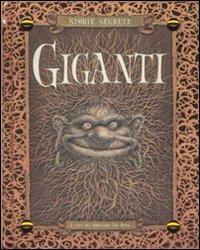 Giganti. Storie segrete. Ediz. illustrata - Ari Berk - Libro Rizzoli 2009 | Libraccio.it