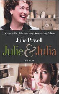 Julie & Julia - Julie Powell - Libro Rizzoli 2009, Rizzoli best | Libraccio.it