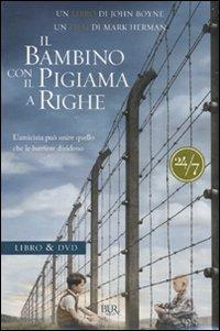 Il bambino con il pigiama a righe. Con DVD - John Boyne, Mark Herman - Libro Rizzoli 2009, BUR 24/7 | Libraccio.it