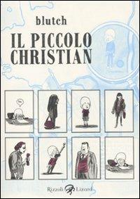Il piccolo Christian - Blutch - Libro Rizzoli Lizard 2010 | Libraccio.it