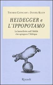Heidegger e l'ippopotamo. Le barzellette sull'aldilà che spiegano l'aldiqua