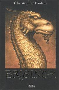Brisingr. L'eredità. Vol. 3 - Christopher Paolini - Libro Rizzoli 2009, BUR BUR Big | Libraccio.it