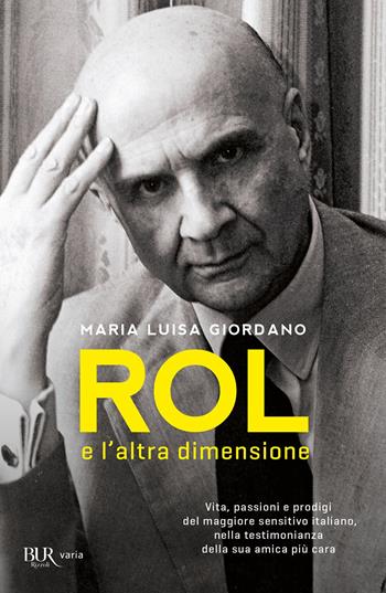 Rol e l'altra dimensione - Maria Luisa Giordano - Libro Rizzoli 2001 | Libraccio.it