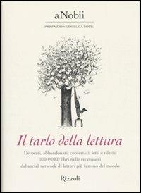 aNobii. Il tarlo della lettura  - Libro Rizzoli 2009, Varia | Libraccio.it