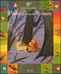 Fiabe dei fratelli Grimm. Ediz. illustrata. Con 2 CD Audio - Paola Parazzoli - Libro Rizzoli 2009, Fiabe da ascoltare | Libraccio.it