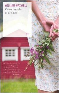 Come un volo di rondini - William Maxwell - Libro Rizzoli 2009, BUR Scrittori contemporanei | Libraccio.it