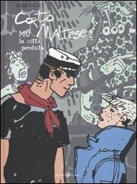Corto Maltese. Mu la città perduta - Hugo Pratt - Libro Rizzoli Lizard 2010 | Libraccio.it