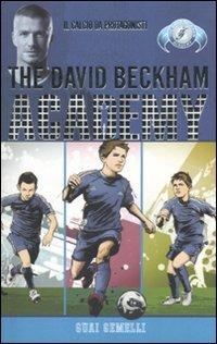 Guai gemelli. The David Beckham Academy. Vol. 1 - Barry Hutchison - Libro Rizzoli 2010 | Libraccio.it
