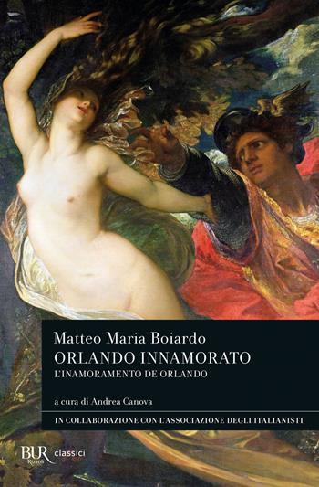 Orlando innamorato (L'inamoramento de Orlando) - Matteo Maria Boiardo - Libro Rizzoli 2011, BUR Classici | Libraccio.it