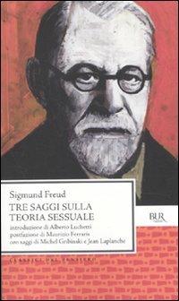 Tre saggi sulla teoria sessuale - Sigmund Freud - Libro Rizzoli 2010, BUR Classici del pensiero | Libraccio.it